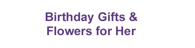 Birthday Gifts for Her