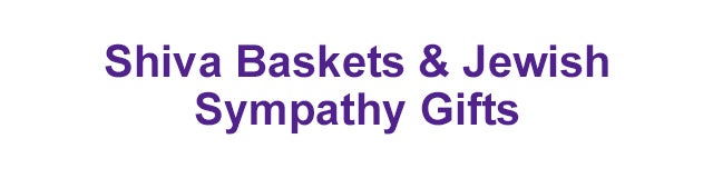 Shiva Sympathy Gifts & Baskets